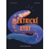 Elektrické ryby - Erik Harvey-Girard