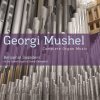 Georgi Mushel - Complete Organ Music (CD) (BRILLIANT CLASSICS)