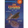 The Titanic: Lost... and Found