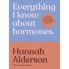 Everything I Know About Hormones