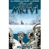Živí mrtví (Díl druhý) - Robert Kirkman, Charlie Adlard a kol.