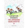 Lechtivé pověsti Valašského království - Holík Jaroslav