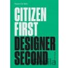 Citizen First, Designer Second - Rejane Dal Bello