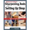 Woodcarver's Guide to Sharpening, Tools and Setting Up Shop (Best of WCI) (Editors of Woodcarving Illustrated)(Brožovaná)