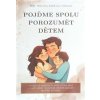 Pojďme spolu porozumět dětem
