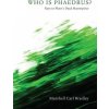 Who Is Phaedrus? (Marshell Carl Bradley)(Brožovaná)
