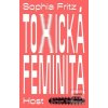 Toxická feminita (Sophia Fritz)