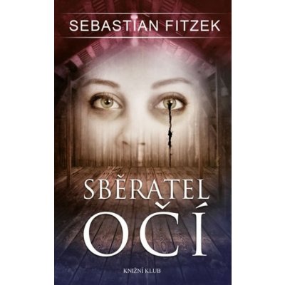 Sběratel očí - Sebastian Fitzek