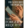 The Forger's Requiem - Bradford Morrow