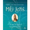 Milý Ježiš - Hľadanie Jeho svetla vo vašom živote