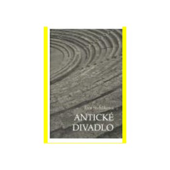 Antické divadlo - Eva Stehlíková