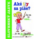 Aké i/y sa píše? Antonín Šplíchal Lucia Gianitsová Ološtiaková