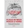 Plague between Prague and Vienna - Černý Karel Hornová Sonia