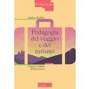 Pedagogia del viaggio e del turismo. Natura e cultura del ben-essere