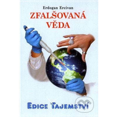 Zfalšovaná věda - Erdogan Ercivan