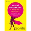 Slovní sebeobrana a asertivita pro ženy - Nicole Staudinger