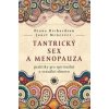 Tantrický sex a menopauza - Diana Richardson, Janet McGeever