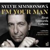 I'm Your Man: Život Leonarda Cohena - Sylvie Simmons