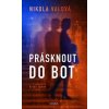 Prásknout do bot - Valová Nikola