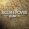 Ricchi E Poveri: Reunion - CD