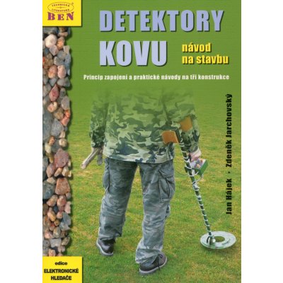 Detektory kovu - návod na stavbu - Jan Hájek, Zdeněk Jarchovský