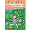 Anička v zahradě - Ivana Peroutková