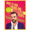How to Win Friends and Manipulate People: A Guidebook for Getting Your Way (George Mladenov)(Brožovaná)