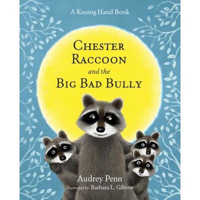 Chester Raccoon and the Big Bad Bully Penn AudreyPevná vazba