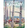 Dějiny Kanady - Lenka Rovná, Magdalena Fiřtová, Miroslav Jindra, Klára Kolínská