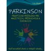 Parkinson - praktická príručka pre majiteľov, príbuzných a zvedavcov