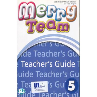 Merry Team - 5 Teacher´s Guide + class Audio CDs - Mady Musiol