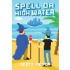 Spell or High Water