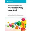 Praktické postupy v anestezii - Jindrová Barbora
