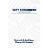 Wet Scrubbers (Kenneth C. Schifftner,Howard D. Hesketh)(Brožovaná)