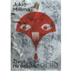 Život na prodej - Jukio Mišima