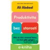 E-kniha Produktivita bez starostí - Ali Abdaal
