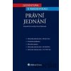 Judikatura k rekodifikaci – Právní jednání - Petr Lavický, Petra Polišenská