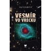 Vesmír vo vrecku - Vojtech Rušin