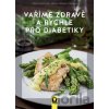 Vaříme zdravě a rychle pro diabetiky - Doris Fritzsche, Erika Casparek-Türkkan