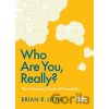 Who Are You, Really? - Brian R. Little