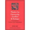 Theatre for Community, Conflict & Dialogue (Michael Rohd,Doug Paterson)()