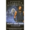 STARGATE ATLANTIS Hunt and Run (Rosenberg Aaron)