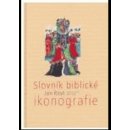 Slovník biblické ikonografie - Jan Royt