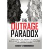 The Outrage Paradox