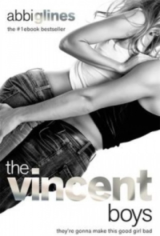 The Vincent Boys - Abbi Glines