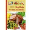 Kuchárka pre začiatočníkov - Zdenka Horecká, Vladimír Horecký