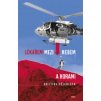 Lékařem mezi nebem a horami - Kristina Höschlová