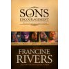 Sons of Encouragement: Five Stories of Faithful Men Who Changed Eternity (Rivers Francine)
