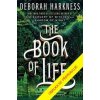 Čas čarodějnic 3: Kniha života - Harknessová Deborah Harknessová Deborah E