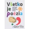 Všetko je poézia - Kolekív autorov
